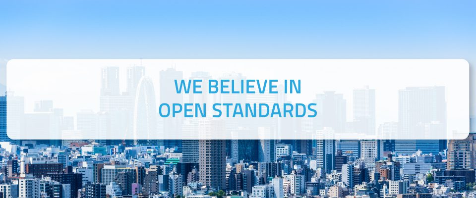 We Believe in Open Standards