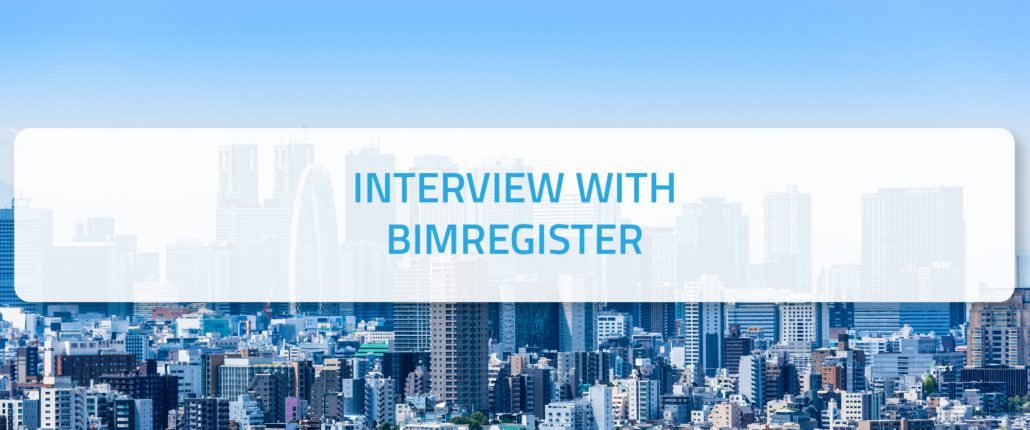 Interview with BIMregister on creating a more efficient and simpler construction process