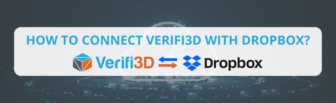 How to connect Verifi3D with Dropbox?