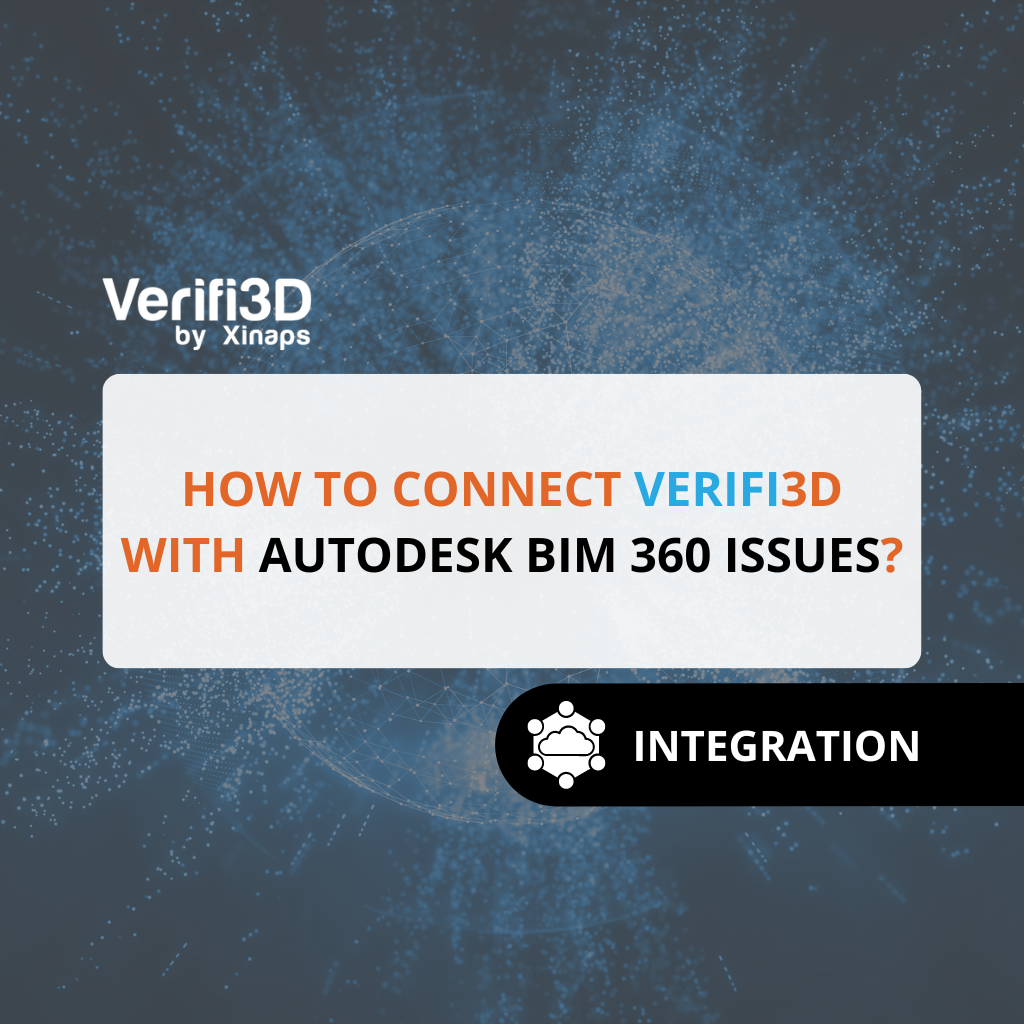 How to connect Verifi3D with Autodesk BIM 360 Issues?