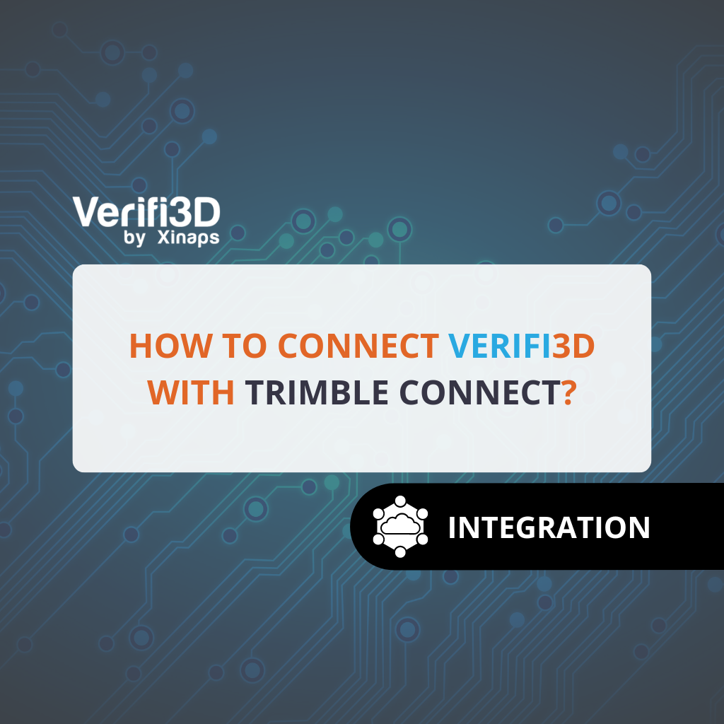 How to connect Verifi3D with Trimble Connect?