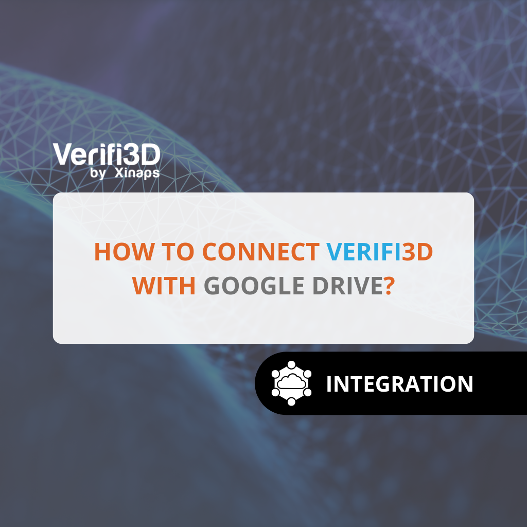 How to connect Verifi3D with Google Drive?