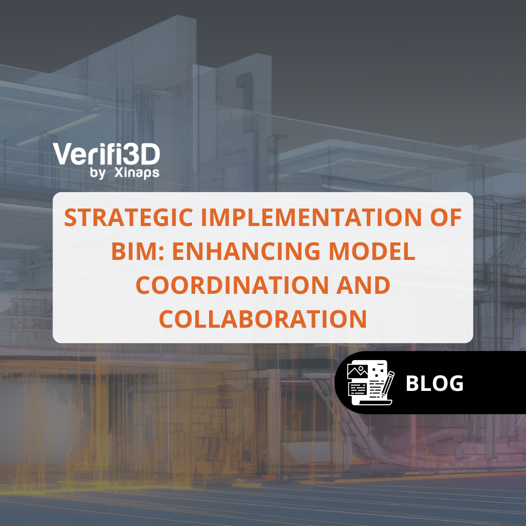 Strategic implementation of BIM: Enhancing model coordination and collaboration